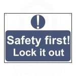 "Safety first! Lock it out" Sign 55 x 75mm